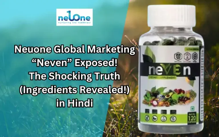 Neuone Global Marketing Neven Exposed! The Shocking Truth (Ingredients Revealed!) in Hindi